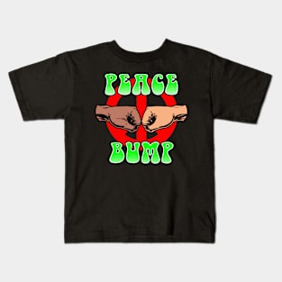 Peace Bump Anti-War Peace Slogan Kids T-Shirt